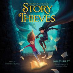 Story Thieves by James Riley audiobook