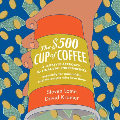 The $500 Cup Coffee by Steven Lome audiobook