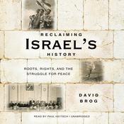 Reclaiming Israel’s History by  David  Brog audiobook