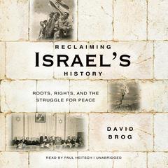 Reclaiming Israel’s History by David  Brog audiobook