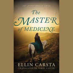 The Master of Medicine by Ellin Carsta audiobook