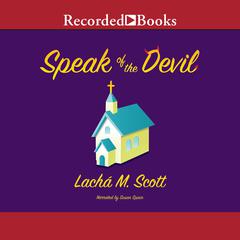 Speak of the Devil by Lacha M. Scott audiobook