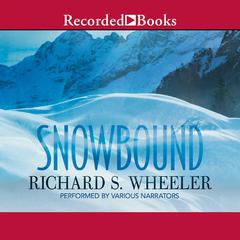 Snowbound by Richard S. Wheeler audiobook