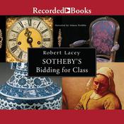 Sotheby'sBidding for Class by  Robert Lacey audiobook