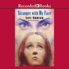 Stranger with My Face by Lois Duncan audiobook