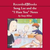 Song Lee and the I Hate You Notes by  Suzy Kline audiobook