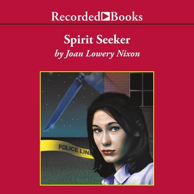 Spirit Seeker by Joan Lowery Nixon audiobook