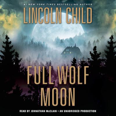 Full Wolf Moon by Lincoln Child audiobook
