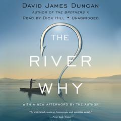 The River Why by David James Duncan audiobook