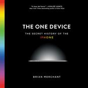 The One Device by  Brian Merchant audiobook