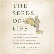 The Seeds of Life by  Edward Dolnick audiobook