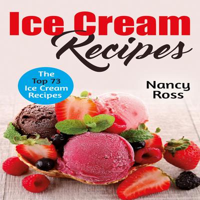 Ice Cream Recipes by Nancy Ross audiobook