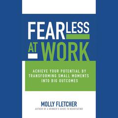 Fearless at Work by Molly Fletcher audiobook