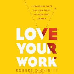 Love Your Work by Robert Dickie audiobook