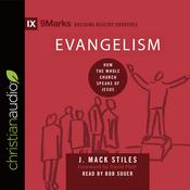 Evangelism by  J. Mack Stiles audiobook