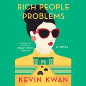 Rich People Problems by  Kevin Kwan audiobook