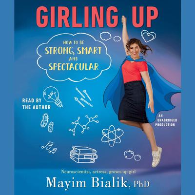Girling Up by Mayim Bialik audiobook