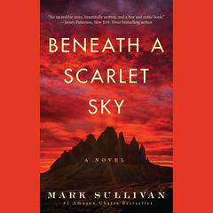 Beneath a Scarlet Sky by Mark Sullivan audiobook