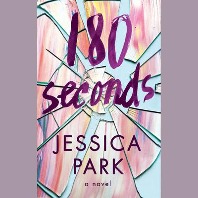 180 Seconds by Jessica Park audiobook