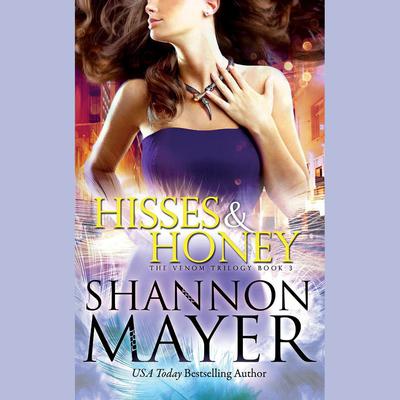 Hisses and Honey by Shannon Mayer audiobook