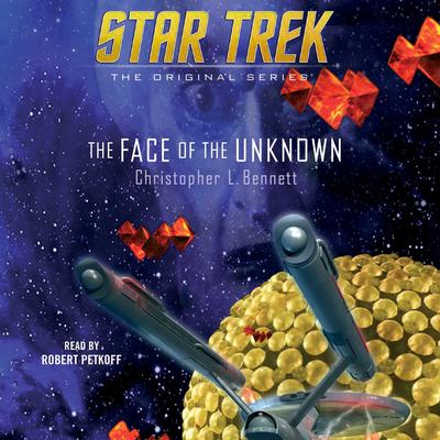 The Face of the Unknown by Christopher L. Bennett audiobook