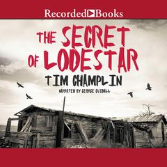 The Secret of Lodestar by Tim Champlin audiobook