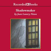 Shadowmaker by  Joan Lowery Nixon audiobook