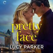 Pretty Face by  Lucy Parker audiobook