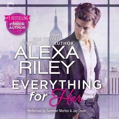Everything for Her by Alexa Riley audiobook
