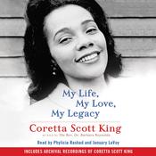 My Life, My Love, My Legacy by  Coretta  Scott King audiobook