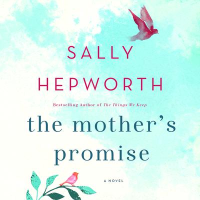 The Mother's Promise by Sally Hepworth audiobook
