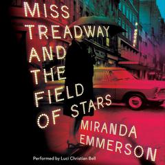 Miss Treadway and the Field of Stars by Miranda Emmerson audiobook