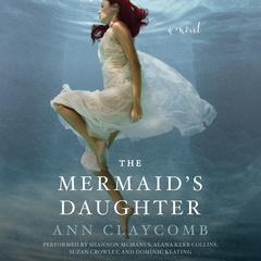 The Mermaid's Daughter by Ann Claycomb audiobook