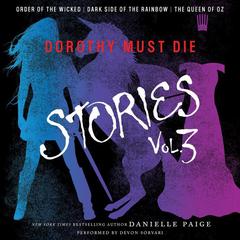 Dorothy Must Die Stories Volume 3 by Danielle Paige audiobook