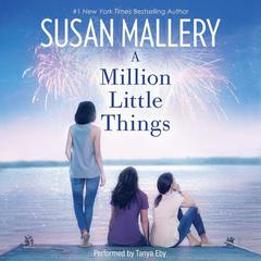 A Million Little Things by Susan Mallery audiobook