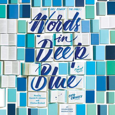 Words in Deep Blue by Cath Crowley audiobook