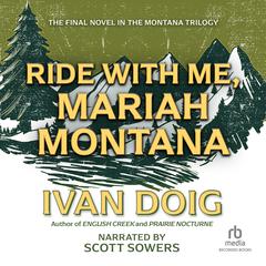 Ride With Me, Mariah Montana by Ivan Doig audiobook