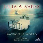 Saving the World by  Julia Alvarez audiobook