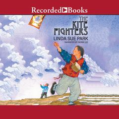 The Kite Fighters by Linda Sue Park audiobook
