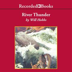 River Thunder by Will Hobbs audiobook