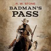 Badman’s Pass by  R. W. Stone audiobook