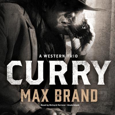 Curry by Max Brand audiobook