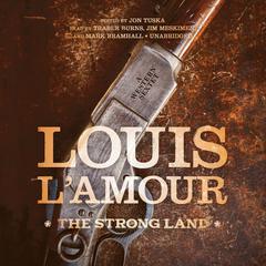 The Strong Land by Louis L'Amour audiobook