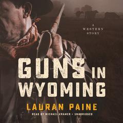 Guns in Wyoming by Lauran Paine audiobook