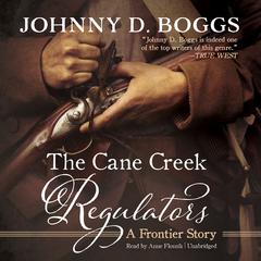 The Cane Creek Regulators by Johnny D. Boggs audiobook
