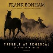 Trouble at Temescal by  Frank Bonham audiobook