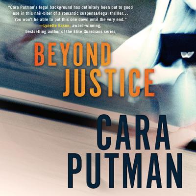 Beyond Justice by Cara Putman audiobook