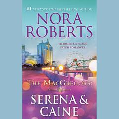 The MacGregors: Serena & Caine by Nora Roberts audiobook