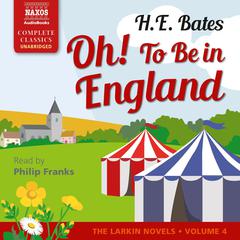 Oh! To Be in England by H. E. Bates audiobook