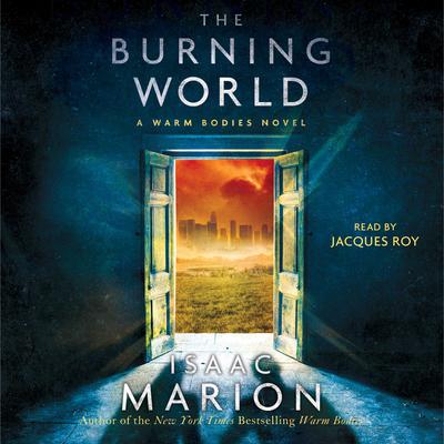 The Burning World by Isaac Marion audiobook